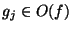 $\displaystyle g_j \in \Omikron(f)$